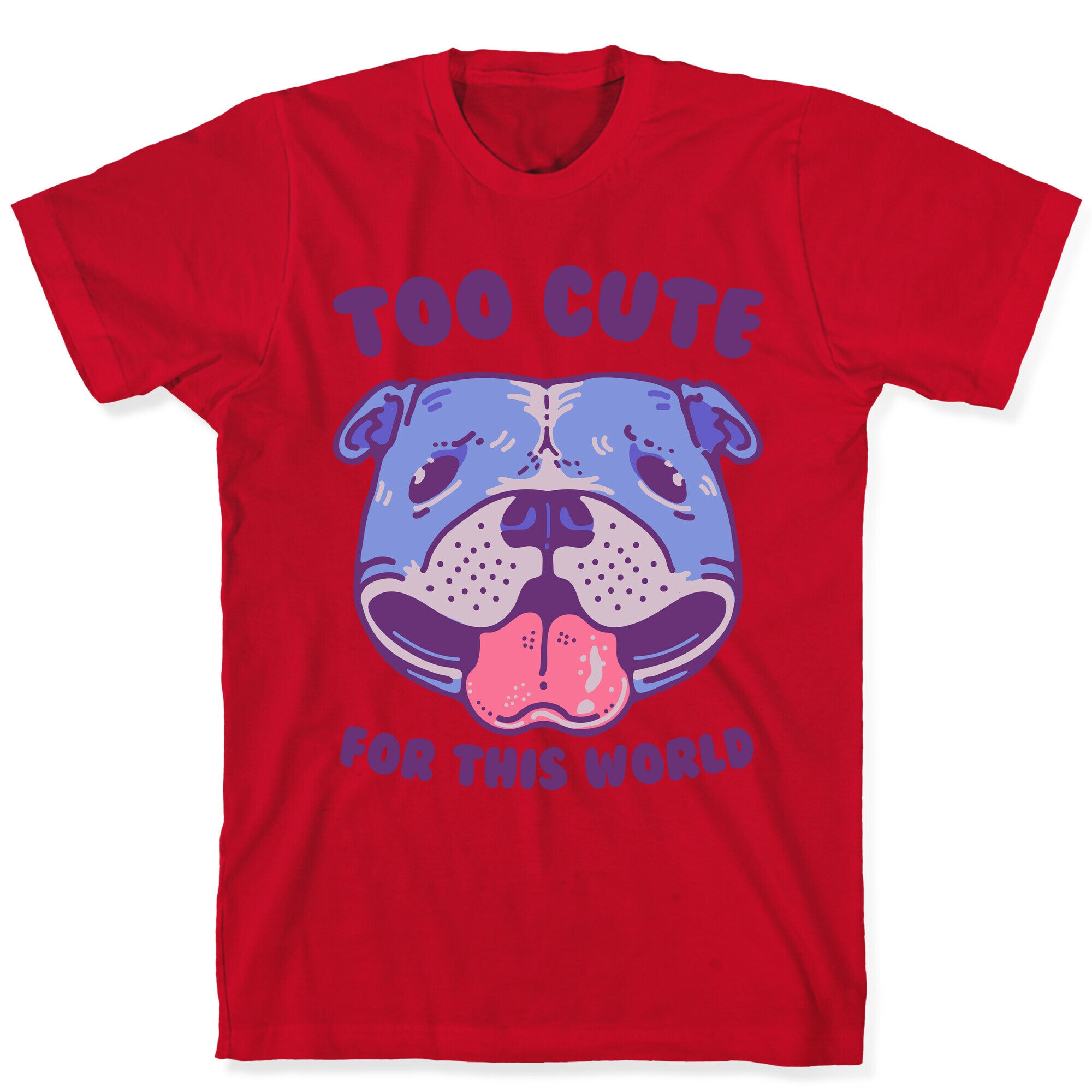 Too Cute for This World Pit Bull T-Shirt